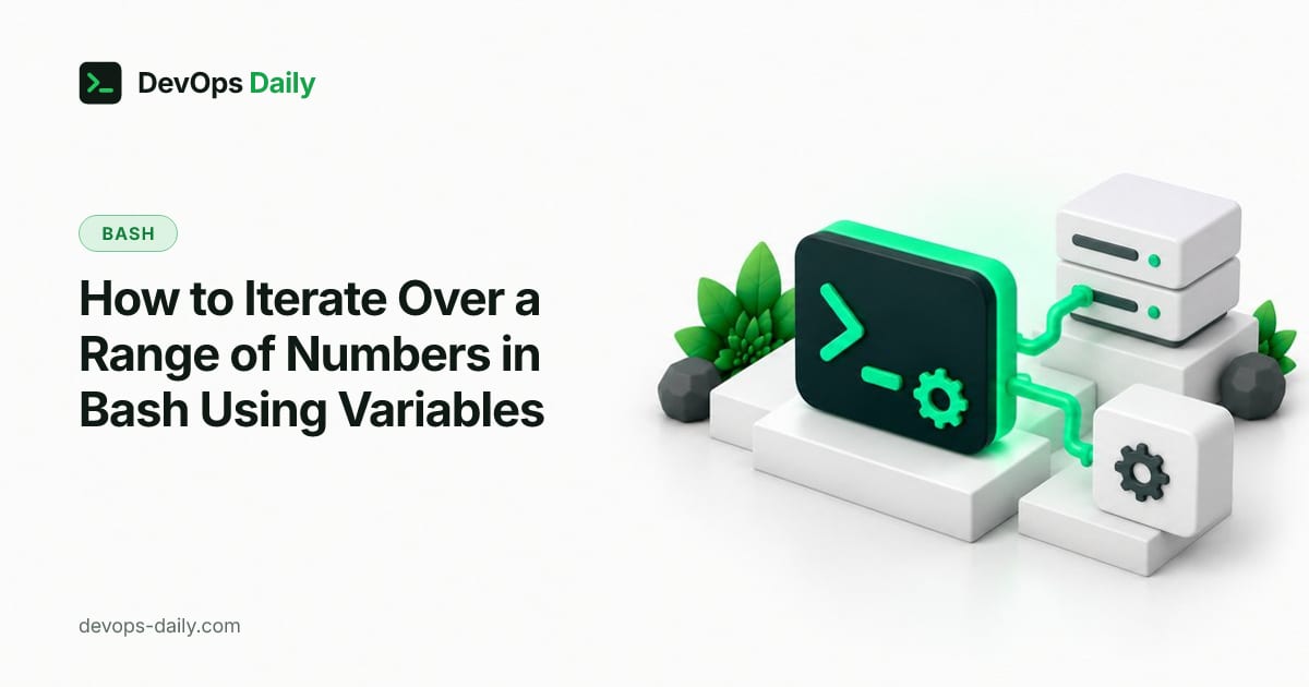 How to Iterate Over a Range of Numbers in Bash Using Variables