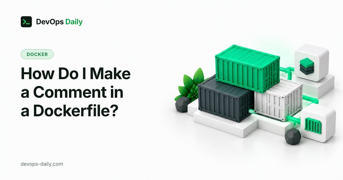 How Do I Make a Comment in a Dockerfile?