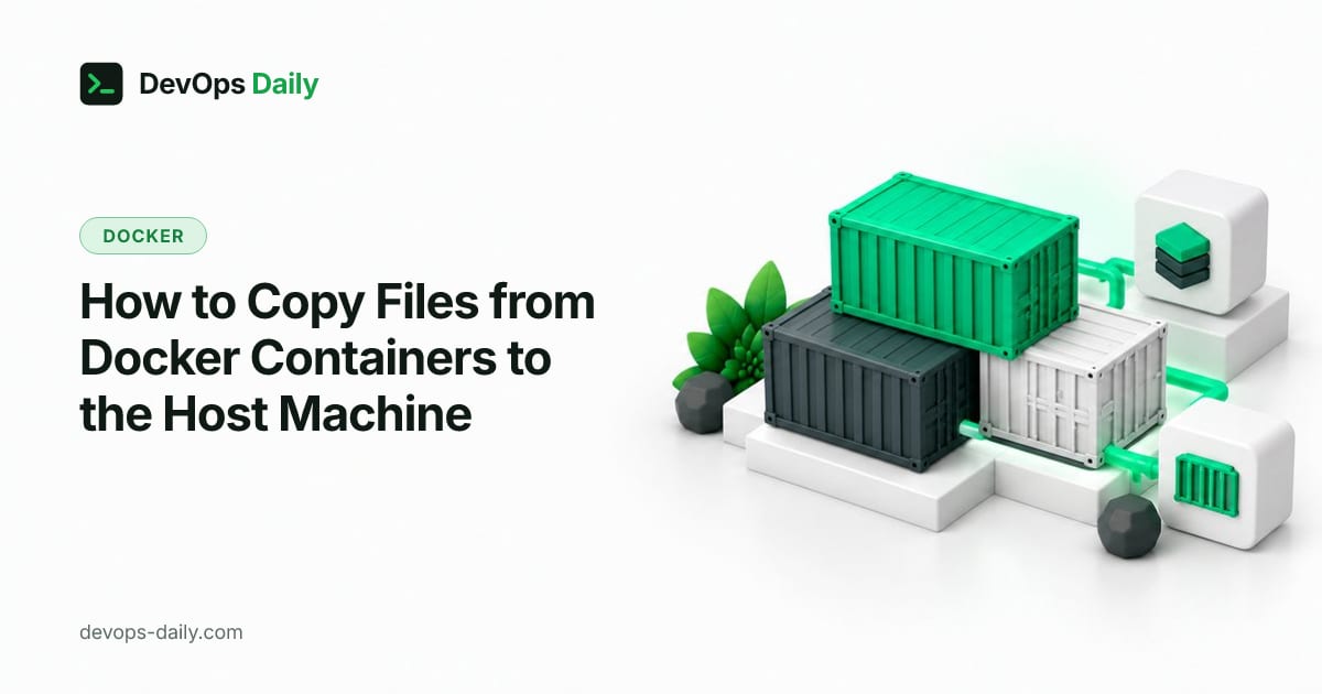 How to Copy Files from Docker Containers to the Host Machine