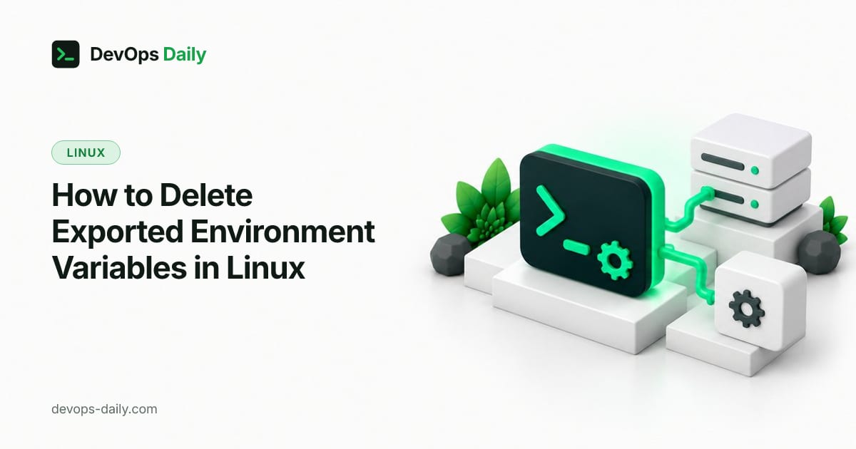 How to Delete Exported Environment Variables in Linux