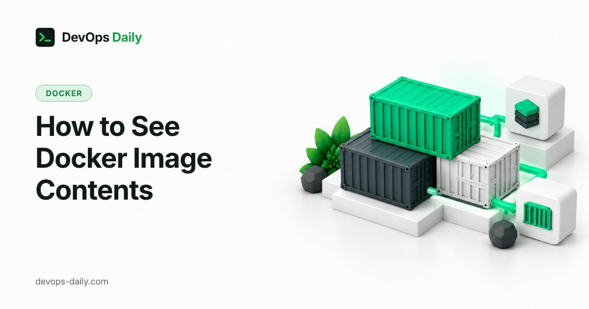 How to See Docker Image Contents