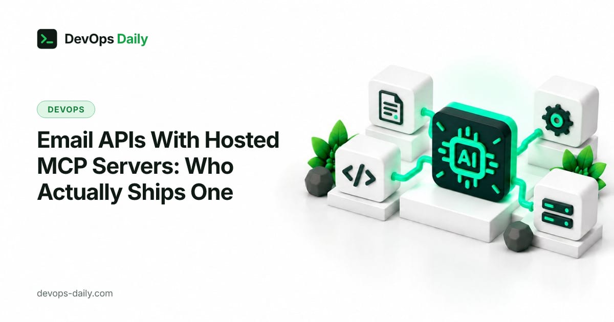 Email APIs With Hosted MCP Servers: Who Actually Ships One