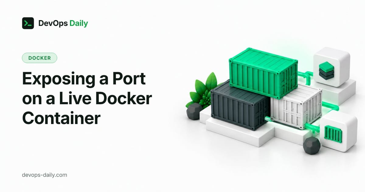 Exposing a Port on a Live Docker Container