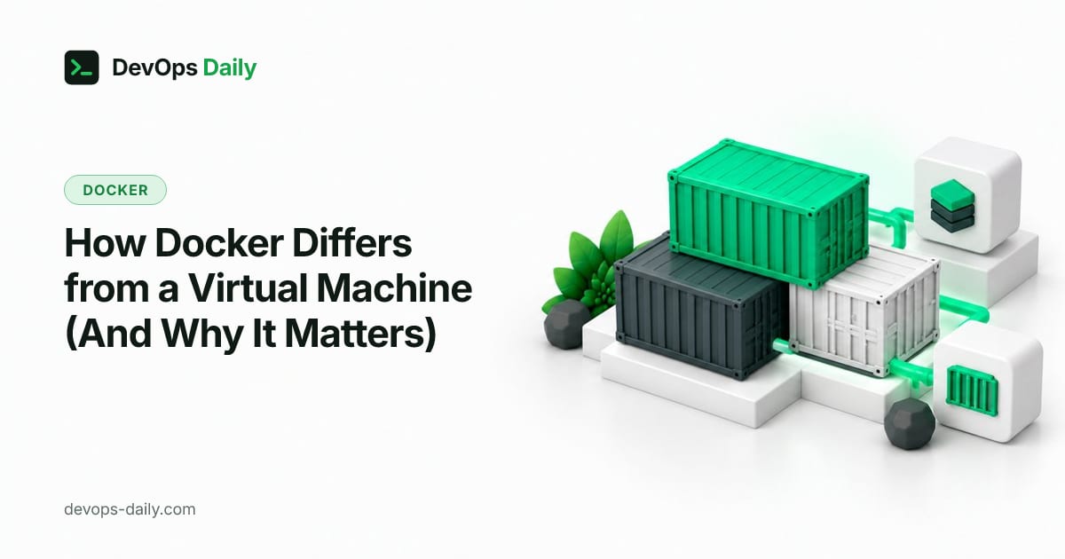 How Docker Differs from a Virtual Machine (And Why It Matters)