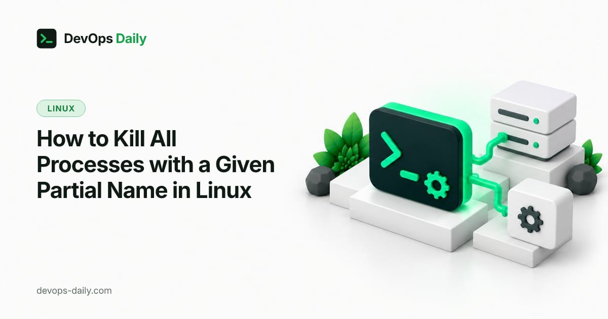 How to Kill All Processes with a Given Partial Name in Linux