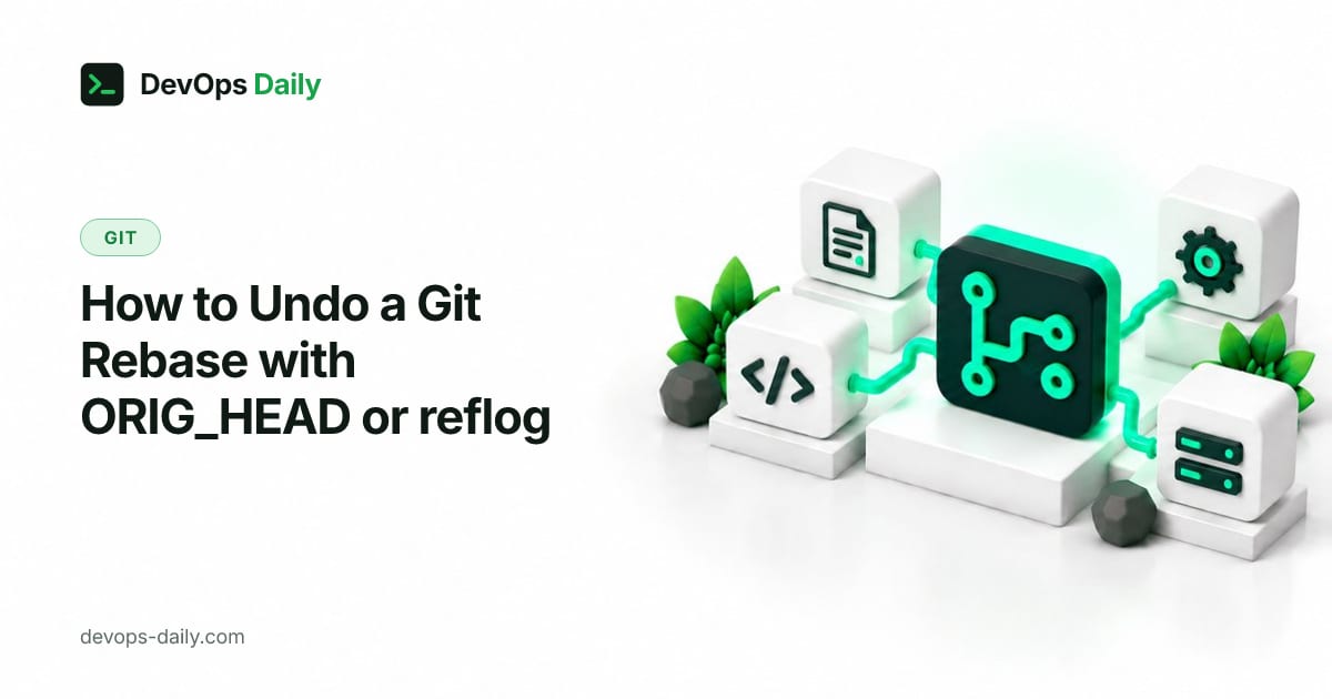 How to Undo a Git Rebase with ORIG_HEAD or reflog