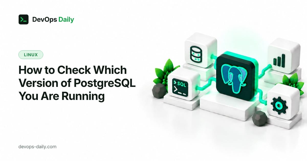 How to Check Which Version of PostgreSQL You Are Running