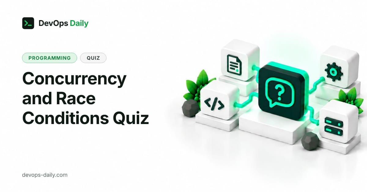 Concurrency and Race Conditions Quiz